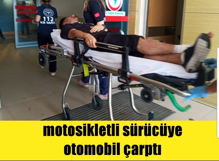 motosikletli sürücüye otomobil çarptı