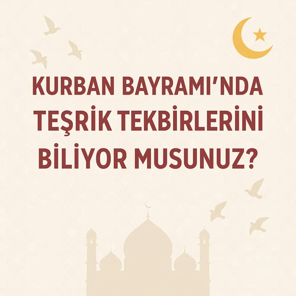 Kurban Bayramı’nda Teşrik Tekbirleri